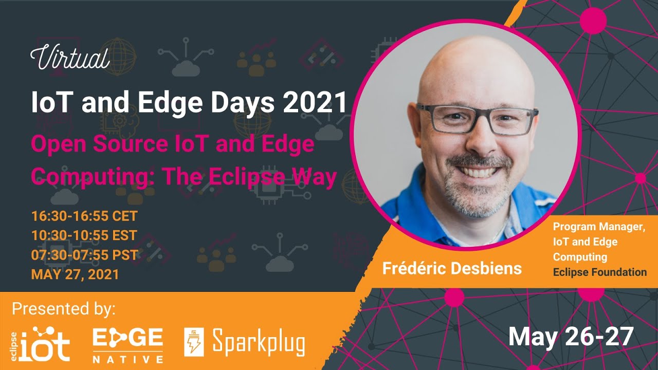 Open Source Iot And Edge Computing The Eclipse Way Youtube