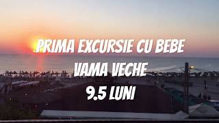 First trip with baby | A weekend in Vama Veche | eVrabie