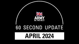 April 2024 | 60-Second Update | British Army