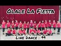 OLALE LA FIESTA - LINE DANCE Chor : Bertanyna ( INA ) May 2024 Demo by : LD 99