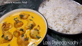 Lassi Wali Kadhi | Pakoda Kadhi Recipe | Punjabi Style Kadhi | #geetasmasalafood #panjabikadhi