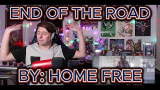 I'M IN LOVE!!!! Blind reaction to Home Free - End of the Road