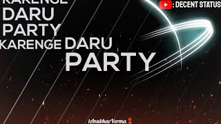 Daaru Party Song Status || Milind Gaba || Decent Status ||
