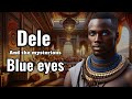 Dele's mysterious blue eyes #Africanfolklores  #folklore #folk #africantales