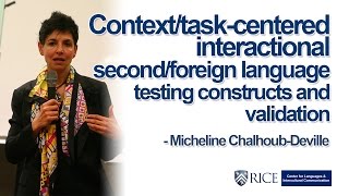 Context-task-centered interactional second-foreign language testing constructs and validation