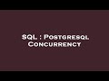 SQL : Postgresql Concurrency