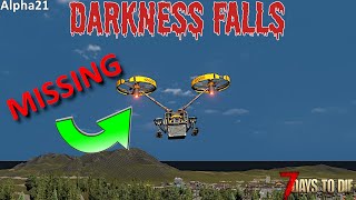 7 Days To Die - Darkness Falls Ep71 - The Lost Drone!