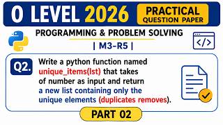 🔥 O Level 2026 Practical | Python Unique Items Function (Q2) Explained | O Level M3-R5 2026