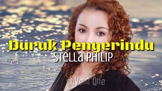 Duruk Pengerindu - Stella Philip (LiRik)