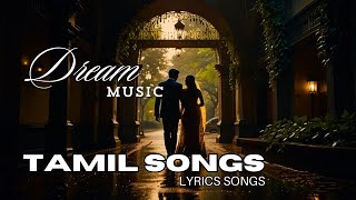 ❤️ உன் முகம் பார்த்தால் போதும் 🎶 | Soulful Tamil Love Lyrics Song 2024 #lovesong #dreammusic