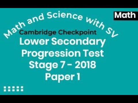 Stage 7 2018 Cambridge Lower Secondary Progression Test Paper 1 - YouTube