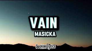 Masicka - Vain (lyrics video)