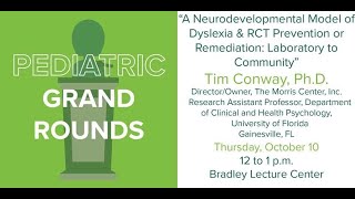 Dyslexia: UAB Peds Grand Rounds w Dr. Tim Conway: Randomized Controlled Trials empower a FREE school