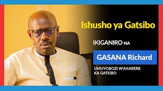 ISHUSHO Y'AKARERE KA GATSIBO GANIRA NA MAYOR GASANA RICHARD