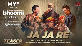 Ja Ja Re (Teaser) - MYn presents Bhoomi 21 | Salim Sulaiman | Vishal Dadlani, Sattar Khan,The Langas