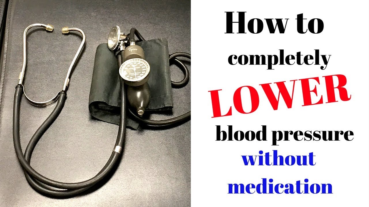 How To Completely Lower BLOOD PRESSURE Without Medication - YouTube