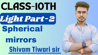 Class10th Ch-9 Light part-2 || Reflection in Spherical mirrors || #genius #physics #optics #light