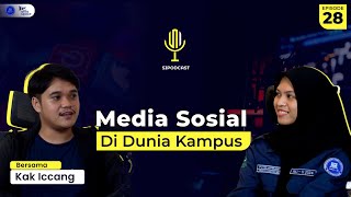 Media Sosial didunia Kampus | SIPODCAST Eps.28