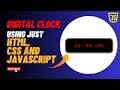 Build a Digital Clock with HTML, CSS, and JavaScript - Step by Step Tutorial