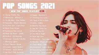 Pop Hits 2021 | Maroon 5, Rihanna, Dua Lipa, Bruno mars, Ed Sheeran, Ava Max, Ariana Grande