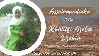 Sholawat Assalamu'alaika /Roqqota'aina  Cover Azalea (Maher Zain/ Fitriana kamila, El-Elice, Sahla)