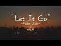 Let It Go ~ Maher Zain Lirik