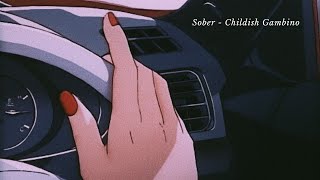 Sober - Childish Gambino (Slowed by 25%) + Reverb
