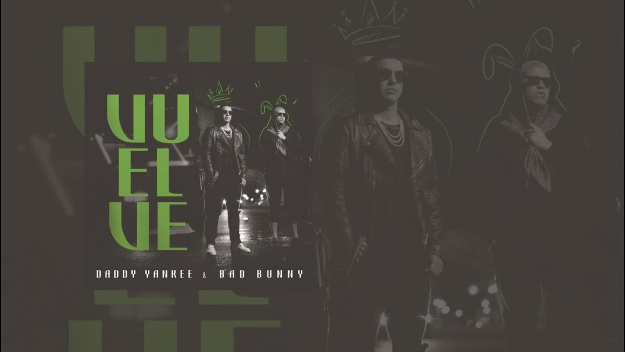 Vuelve - Bad Bunny & Daddy Yankke (Letra/Lyrics) - YouTube