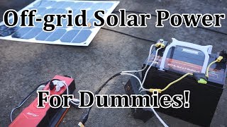 Off-grid Solar for Dummies! Step-by-step Solar Power System Tutorial