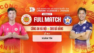 🔴CÔNG AN HÀ NỘI - SHB ĐÀ NẴNG | LPBANK V.LEAGUE 1 - 2025/26