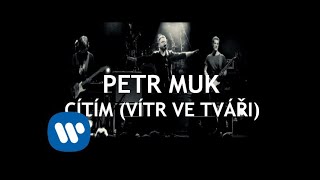 Petr Muk - Cítím (vítr ve tváři) (Official video)