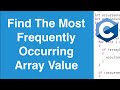 Find The Most Frequent Value In An Array | C Programming Example