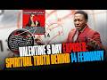 Valentine’s Day Exposed🌹: The Spiritual Truth Behind February 14 💐 | Prophet Uebert Angel