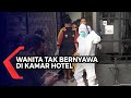 Jenazah Wanita di Kamar Hotel, Polisi Dalami Dugaan Korban Kekerasan