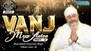 VANJ MERE AALSA - PART 2 AMRITVELA CHALIYA 2023 DAY 2 -20th October 2023