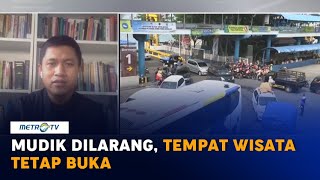 Mudik Dilarang, Tempat Wisata Tetap Buka