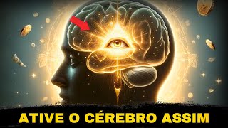 Como ativar TODA sua MENTE | ACESSE SEU PODER