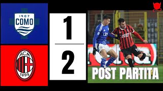 COMO 1-2 MILAN: IL POST PARTITA