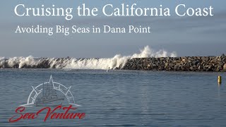 Cruising the California coast and avoiding big seas onboard M/V Sea Venture - EP 120