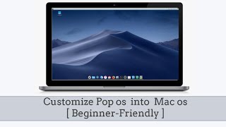 Customize pop os looks like mac os | pop os customize desktop