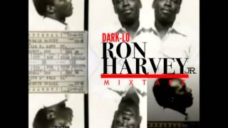 Dark Lo - A Cold Dish (New CDQ Dirty NO DJ) Ron Harvey Jr. Mixtape