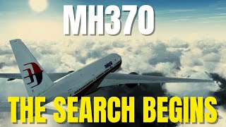 MH370: The Search Begins  #mh370search