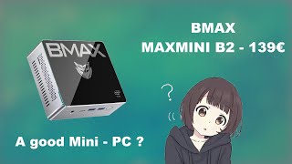 BMAX - MINI B2 - I found this on Amazon, it this Mini-PC any good? [ATOM E3950]