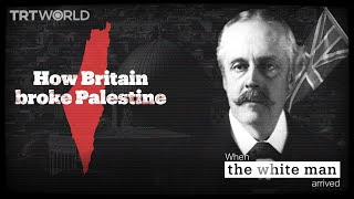 Britain’s role in the occupation of Palestine