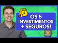 5 MELHORES INVESTIMENTOS PARA INICIANTES! Segurança, facilidade e boa rentabilidade! 💰