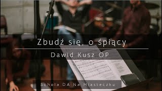 Zbudź się, o śpiący | Schola DA Na Miasteczku (Studio Kotłownia AGH)