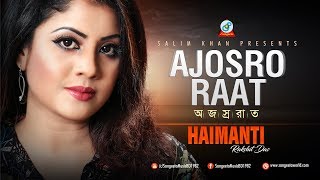 Ajosro Raat | Haimanti | অজস্র রাত | Music Video