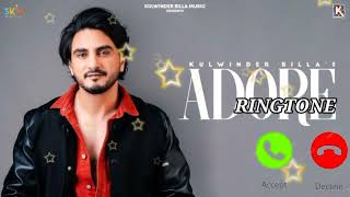 ADORE Song Ringtone | Kulwinder Billa | Latest Punjabi Songs 2022 | New Punjabi Song 2022