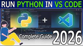 How to Run Python in Visual Studio Code on Windows 10/11 [ 2026 Update ] Python in VSCode