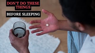 6 Things You Should Not Do Before Sleeping